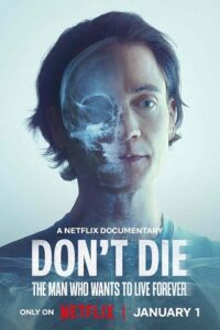 Don’t Die: The Man Who Wants to Live Forever (2025) WEB-DL Dual Audio {Hindi-English} 480p - 720p - 1080p poster