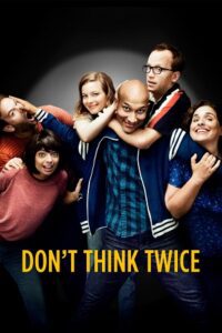 Dont Think Twice (2016) poster