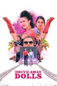 Drive-Away Dolls (2024) Dual Audio {Hindi-English} BluRay 480p - 720p - 1080p poster