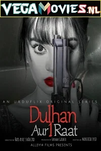 Dulhan aur Aik Raat (2021) Season 1 Hindi Complete WEB Series 480p - 720p HDRip poster