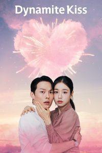 Dynamite Kiss (2025) Season 1 Dual Audio {Hindi-Korean} Netflix WEB-Series 720p - 1080p WEB-DL poster