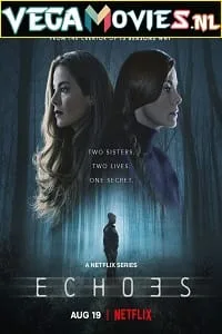 Echoes – Netflix Original (2022) Season 1 Dual Audio {Hindi-English} 480p - 720p - 1080p WEB-DL poster