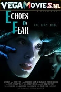 Echoes Of Fear (2018) Dual Audio {Hindi-English} 480p - 720p - 1080p poster