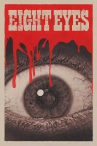 Eight Eyes (2023) {English with Subtitles} Full Movie WEB-DL 480p - 720p - 1080p poster