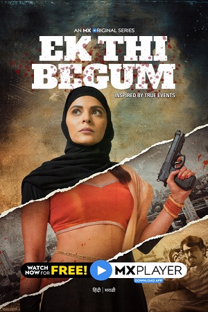 [18+] Ek Thi Begum (2020) Season 1 Hindi Complete MX Original WEB Series 480p - 720p HDRip poster
