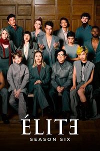 [18+] Elite – Netflix Original (2022) Season 6 Dual Audio {Hindi-English} 480p - 720p - 1080p WEB-DL poster