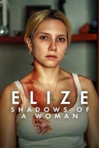 Elize: Shadows of a Woman (2026) WEB-DL Dual Audio {Hindi-English} 480p - 720p - 1080p poster