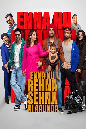 Enna Nu Rehna Sehna Ni Aaunda (2025) poster