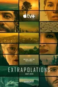 Extrapolations (2023) Season 1 [S01E08 Added] Apple Original English WEB Series 720p - 1080p WEB-DL poster