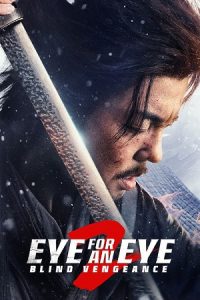 Eye for an Eye 2 (2024) Blu-Ray Dual Audio {Hindi-Chinese} 480p - 720p - 1080p poster