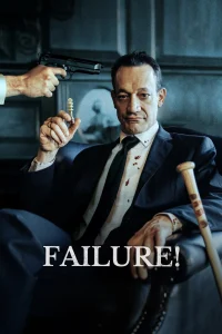 Failure! (2023) Amazon WEB-DL Dual Audio {Hindi-English} 480p - 720p - 1080p poster