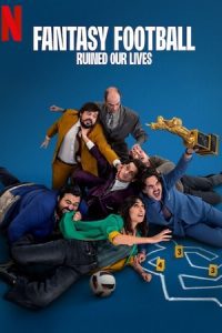 Fantasy Football Ruined Our Lives (2025) WEB-DL Dual Audio {Hindi-English} 480p - 720p - 1080p poster