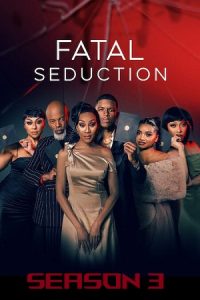 [18+] Fatal Seduction (2026) Season 3 – Dual-Audio {Hindi-English} NetFlix-Series 720p & 1080p WEB-DL poster