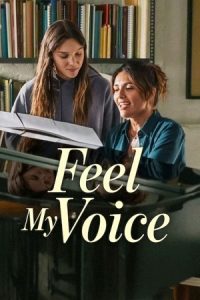 Feel My Voice (2026) WEB-DL Dual Audio {Hindi-English} 480p - 720p - 1080p poster