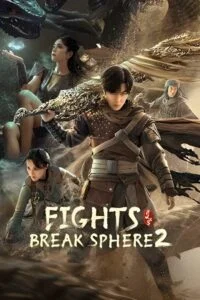 Fights Break Sphere 2 (2023) Dual Audio [Hindi + Chinese] WeB-DL 480p - 720p - 1080p poster
