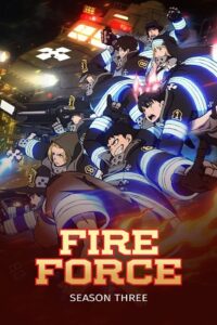 Fire Force (Season 1 – 3) Multi Audio {Hindi-English-Japanese} Anime Series 480p - 720p - 1080p WEB-DL poster