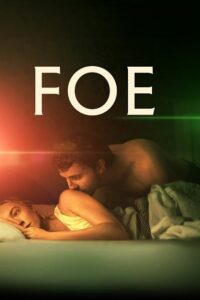 FOE (2023) WEB-DL Dual Audio {Hindi-English} Amazon Prime 480p - 720p - 1080p poster