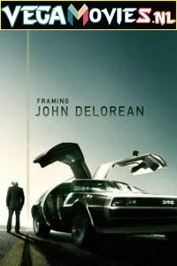 Framing John DeLorean (2019) Dual Audio [Hindi-English] 480p - 720p - 1080p poster