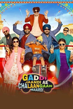 Gaddi Jaandi Ae Chalaangaan Maardi (2023) Punjabi WEB-DL Full Movie 480p - 720p - 1080p poster