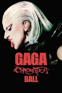 Gaga Chromatica Ball (2024) {English with Subtitles} Full Movie WEB-DL 480p - 720p - 1080p poster