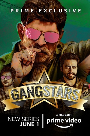 GangStars (2018) Season 1 [Hindi DD 5.1] Amazon Prime WEB Series 720p HDRip poster