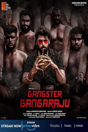 Gangster Gangaraju (2022) WEB-DL ORG. Multi Audio [Hindi – Telugu – Tamil] Full Movie 480p - 720p - 1080p poster