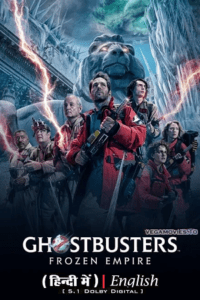 Ghostbusters: Frozen Empire (2024) Dual Audio {Hindi-English} AMZN WEB-DL 480p - 720p - 1080p - 2160p poster