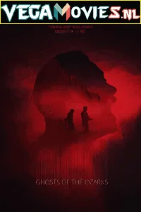 Ghosts of the Ozarks (2021) {English With Subtitles} 480p - 720p poster