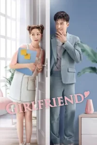 Girlfriend (Season 1) Hindi Dubbed (ORG) Complete Chinese Drama TV Series 720p - 1080p WEB-DL poster