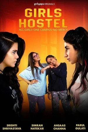 Girls Hostel (2018) Season 1 Hindi Complete SonyLiv Originals WEB Series 480p - 720p WEB-DL poster