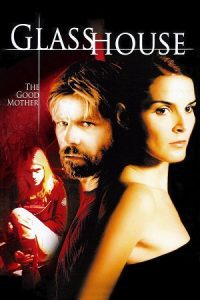 Glass House The Good Mother (2006) poster