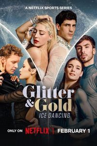 Glitter & Gold: Ice Dancing (2026) Season 1 Dual-Audio {Hindi-English} Netflix Original-Series 480p - 720p - 1080p WEB-DL poster