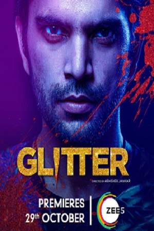 Glitter Season 1 (2021) Hindi Complete ZEE5 Originals WEB Series 480p - 720p - 1080p HDRIp poster