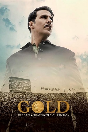 GOLD (2018) BluRay [Hindi DD5.1] Full Movie 480p - 720p - 1080p poster
