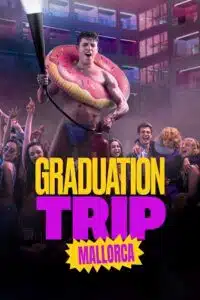 Graduation Trip: Mallorca - Amazon Prime (2025) WEB-DL Dual Audio {Hindi-English} 480p - 720p - 1080p 2160p 4K SDR poster