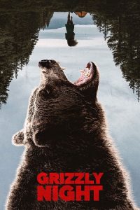 Grizzly Night (2026) WEB-DL {English With Subtitles} Full Movie 480p - 720p - 1080p poster