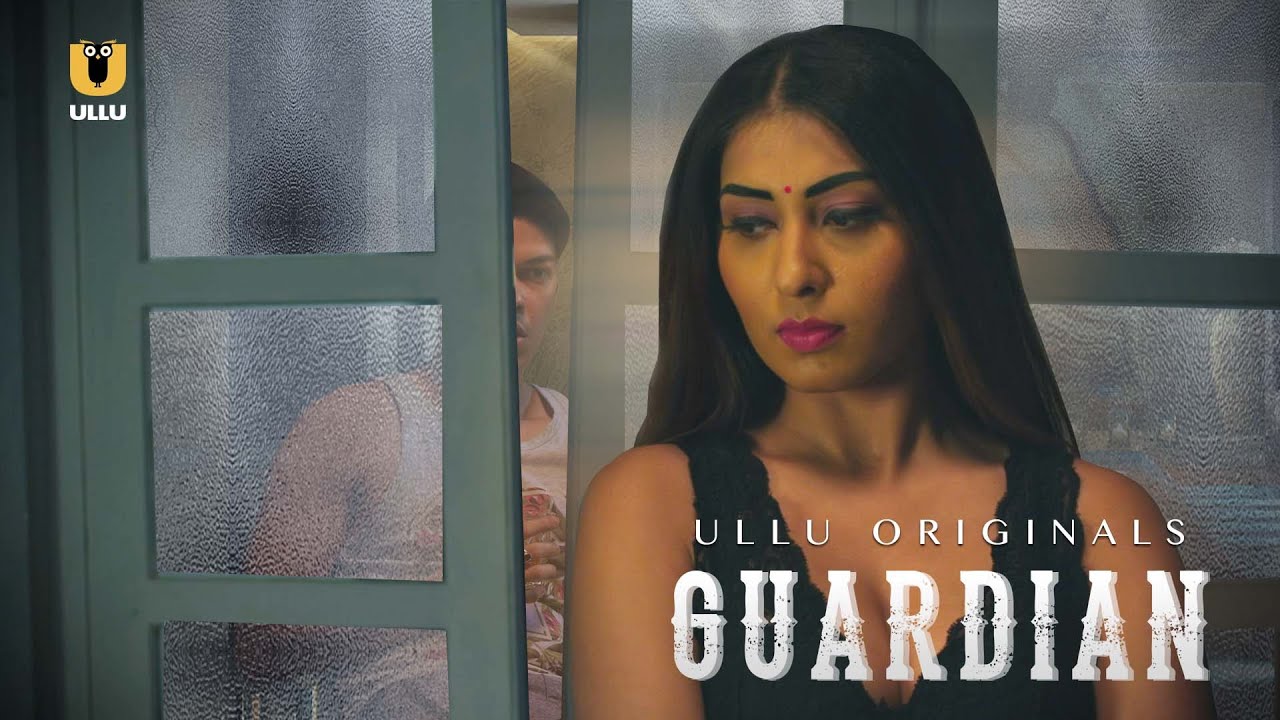 [18+] Guardian (2019) S01 ULLU Original WEB Series 480p - 720p HDRip poster
