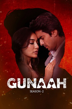 Gunaah (Season 1 – 2) Hindi Complete Hotstar Exclusive WEB Series 480p - 720p - 1080p WEB-DL poster
