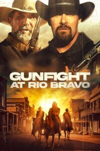 Gunfight at Rio Bravo (2023) BluRay Dual Audio {Hindi-English} 480p - 720p - 1080p Full-Movie poster