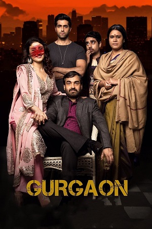 Gurgaon (2017) WEB-DL {Hindi DD5.1} Full Movie 480p - 720p - 1080p poster