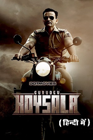 Gurudev Hoysala (2023) UNCUT WEBRip ORG. Dual Audio [Hindi – Kannada] Full Movie 480p - 720p - 1080p poster