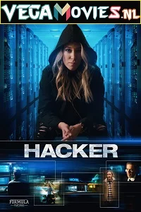 Hacker (2018) Dual Audio {Hindi-English} WEB-DL 480p - 720p poster