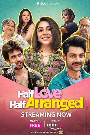 Half Love Half Arranged (Season 1 – 2) Hindi Complete Amazon miniTV WEB Series 480p - 720p - 1080p WEB-DL poster