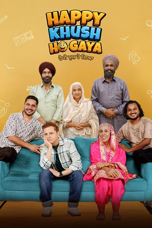 Happy Khush Ho Gaya (2025) Punjabi Full Movie WEB-DL 480p - 720p - 1080p poster