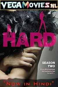 Hard (Season 2) Dual Audio [Hindi-French] Complete TV Series 480p - 720p poster