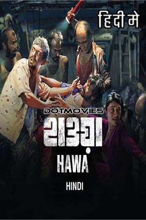 Hawa (2022) Hindi Full Movie WEB-DL 480p - 720p - 1080p poster