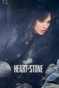 Heart Of Stone - Netflix Original (2023) Dual Audio {Hindi-English} WEB-DL 480p - 720p - 1080p poster