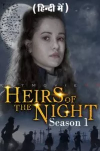 Heirs of the Night 2022 (Season 1 – 2) Hindi Dubbed (ORG) 480p - 720p WEB-DL poster