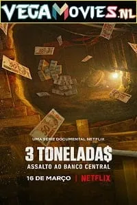 Netflix Heist: The Great Robbery Of Brazil’s Central Bank (2022) Season 1 English WEB Series 480p - 720p WEB-DL poster