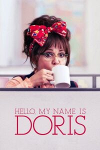 Hello, My Name Is Doris (2015) Blu-Ray Dual Audio {Hindi-English} 480p - 720p - 1080p poster